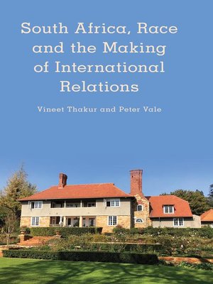 cover image of South Africa, Race and the Making of International Relations